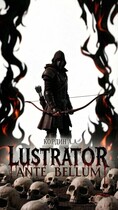 LUSTRATOR. ANTE BELLUM. — Andrey Kordin